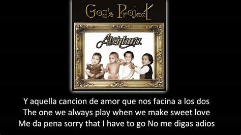 Coro Romeo Santos Tell me why, tell me why me haces esto mujer. . Our song aventura lyrics in english